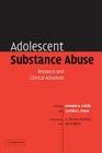 Adolescent Substance Abuse: Research and Clinical Advances By Howard a. Liddle (Editor), Cynthia L. Rowe (Editor) Cover Image