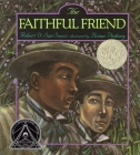 The Faithful Friend By Robert D. San Souci, Brian Pinkney (Illustrator) Cover Image
