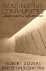 Imaginative Communities: Ciudades, regiones y países admirados By Robert Govers, Jordi de San Eugenio Vela Cover Image