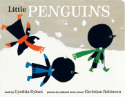 Little Penguins By Cynthia Rylant, Christian Robinson (Illustrator) Cover Image