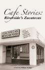 Cafe Stories: Riverside's Zacatecas Cover Image