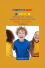 Thriving with ADHD: Present-Day Practical Parenting Techniques for Raising Successful Teenagers By Rebecca D. Paul Cover Image