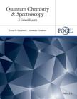 Quantum Chemistry and Spectroscopy: A Guided Inquiry By Tricia D. Shepherd, Alexander Grushow, The Pogil Project Cover Image