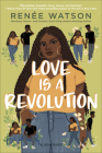Love Is a Revolution By Rene Watson Cover Image