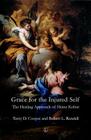Grace for the Injured Self: The Healing Approach of Heinz Kohut By Terry D. Cooper, Robert L. Randall Cover Image
