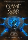 The Game of War By Glen Dahlgren Cover Image