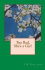 Too Bad, She's a Girl Cover Image