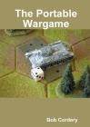 The Portable Wargame By Bob Cordery Cover Image