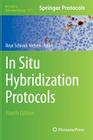 In Situ Hybridization Protocols (Methods in Molecular Biology #1211) By Boye Schnack Nielsen (Editor) Cover Image
