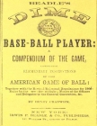 Beadle's Dime Base-Ball Player (Reprint, 1860) By Henry Chadwick Cover Image