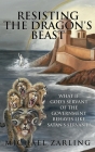 Resisting the Dragon's Beast: What if God's Servant of the Government Behaves Like Satan's Servant? Cover Image