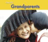 Grandparents (Families) By Rebecca Rissman Cover Image
