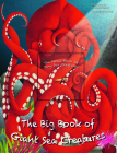 The Big Book of Giant Sea Creatures and the Small Book of Tiny Sea Creatures By Cristina Banfi, Francesca Cosanti (Illustrator) Cover Image