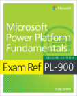 Exam Ref Pl-900 Microsoft Power Platform Fundamentals By Craig Zacker Cover Image