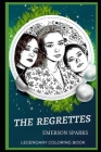 The Regrettes Legendary Coloring Book: Relax and Unwind Your Emotions with our Inspirational and Affirmative Designs By Emerson Sparks Cover Image