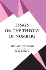 Essays on the Theory of Numbers By Richard Dedekind Cover Image