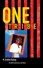 One Tribe: A Novel By M. Evelina Galang Cover Image