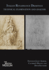 Italian Renaissance Drawings: Technical Examination and Analysis By Janet Ambers Cover Image