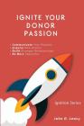 Ignite Your Donor Passion (Ignition #2) By John D. Leavy Cover Image