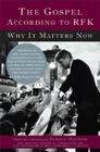 The Gospel According to RFK: Why It Matters Now: New Expanded Edition By Norman MacAfee Cover Image