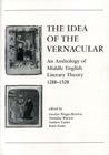 The Idea of the Vernacular: An Anthology of Middle English Literary Theory, 1280-1520 By Jocelyn Wogan-Browne, Nicholas Watson, Andrew Taylor Cover Image