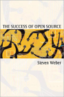 Success of Open Source By Steven Weber Cover Image