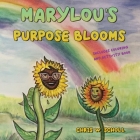 MaryLou's Purpose Blooms: Includes coloring and activity book Cover Image