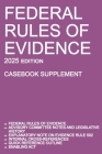 Federal Rules of Evidence; 2025 Edition (Casebook Supplement): With Advisory Committee notes, Rule 502 explanatory note, internal cross-references, qu By Michigan Legal Publishing Ltd Cover Image