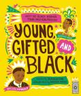 Young, Gifted and Black: Meet 52 Black Heroes from Past and Present By Jamia Wilson, Andrea Pippins (Illustrator) Cover Image