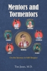 Mentors and Tormentors: On the Journey to Self-Respect By Tim Jones Cover Image