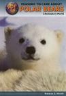 Top 50 Reasons to Care about Polar Bears: Animals in Peril (Top 50 Reasons to Care about Endangered Animals) Cover Image