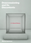 Deaccessioning and Its Discontents: A Critical History By Martin Gammon Cover Image
