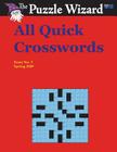 All Quick Crosswords No. 3 By The Puzzle Wizard Cover Image