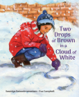 Two Drops of Brown in a Cloud of White By Saumiya Balasubramaniam, Eva Campbell (Illustrator) Cover Image
