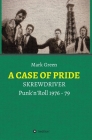 A Case of Pride: SKREWDRIVER - Punk'n'Roll 1976 - 79 By Mark Green Cover Image