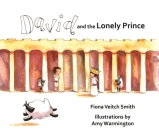 David and the Lonely Prince By Fiona Veitch Smith Cover Image