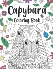 Capybara Coloring Book: A Cute Adult Coloring Books for Capybara Owner, Best Gift for Capybara Lovers By Paperland Publishing Cover Image