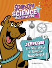 Jeepers! the Mystery of Simple Machines: A Scooby-Doo! Science Adventure By Ailynn Collins Cover Image