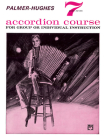 Palmer-Hughes Accordion Course, Bk 7: For Group or Individual Instruction Cover Image