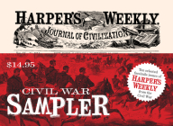 Civil War Sampler 10-Pack (Harper's Weekly) By Fletcher Harper (Editor in Chief) Cover Image
