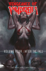 Vengeance of Vampirella Volume 4: After the Fall By Tom Sniegoski, Michael Sta Maria (Artist) Cover Image