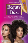 Beauty in a Box: Detangling the Roots of Canada's Black Beauty Culture By Cheryl Thompson Cover Image