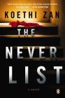 The Never List By Koethi Zan Cover Image