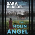 The Stolen Angel Lib/E (Louise Rick/Camilla Lind #10) By Sara Blaedel, Christine Lakin (Read by) Cover Image