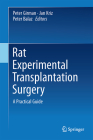 Rat Experimental Transplantation Surgery: A Practical Guide Cover Image