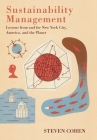 Sustainability Management: Lessons from and for New York City, America, and the Planet By Steven Cohen Cover Image
