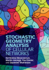 Stochastic Geometry Analysis of Cellular Networks By Bartlomiej Blaszczyszyn, Martin Haenggi, Paul Keeler Cover Image