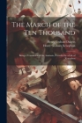 The March of the Ten Thousand: Being a Translation of the Anabasis, Preceded by a Life of Xenophon Cover Image