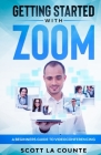 Getting Started with Zoom By Scott La Counte Cover Image