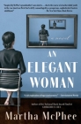 An Elegant Woman: A Novel By Martha McPhee Cover Image